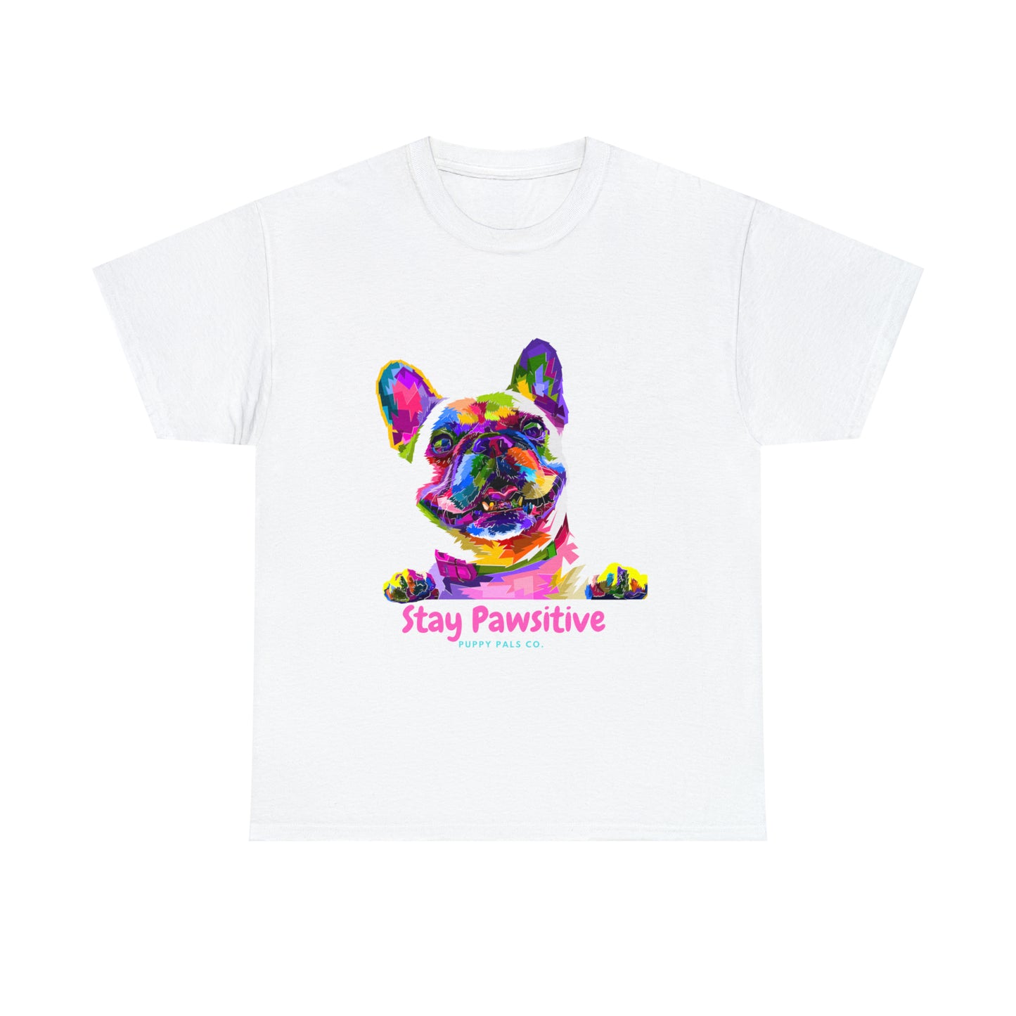 Stay Pawsitive Tee Shirt